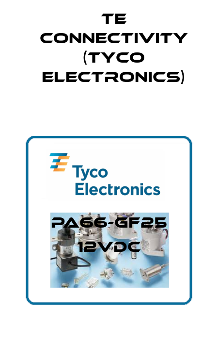 PA66-GF25 12VDC TE Connectivity (Tyco Electronics)