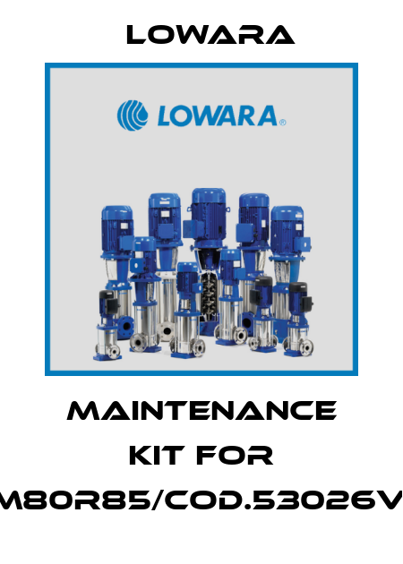 maintenance kit for PLM80R85/Cod.53026VM0 Lowara