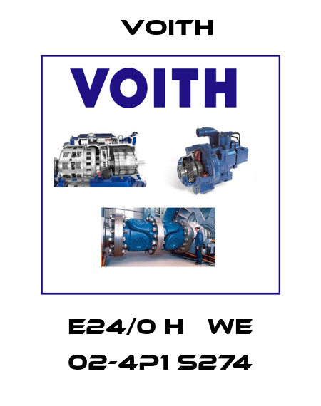 E24/0 H   We 02-4P1 S274 Voith