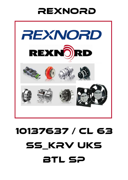10137637 / CL 63 SS_KRV UKS BTL SP Rexnord