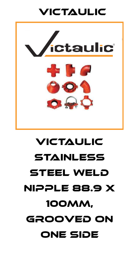 Victaulic stainless steel weld nipple 88.9 x 100mm, grooved on one side Victaulic