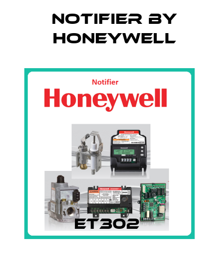 ET302  Notifier by Honeywell
