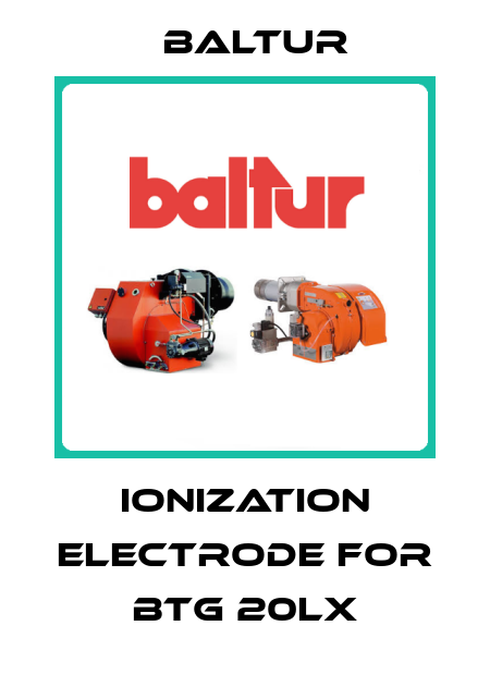 ionization electrode for BTG 20LX Baltur