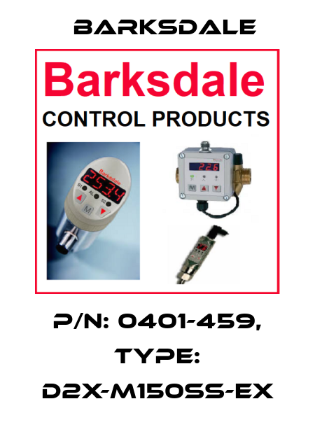 P/N: 0401-459, Type: D2X-M150SS-EX Barksdale
