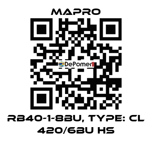 RB40-1-8BU, Type: CL 420/6BU HS Mapro