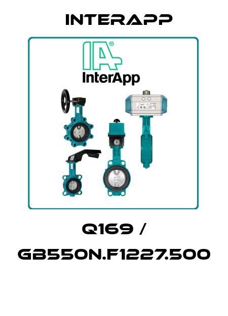 Q169 / GB550N.F1227.500  InterApp
