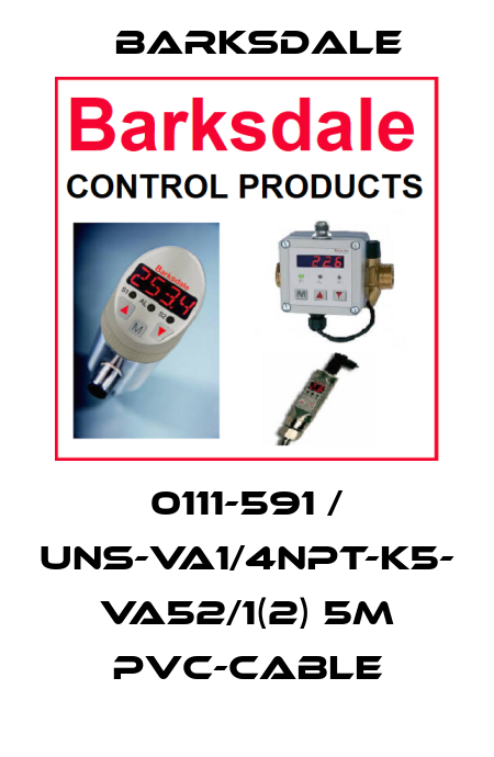 0111-591 / UNS-VA1/4NPT-K5- VA52/1(2) 5m PVC-Cable Barksdale