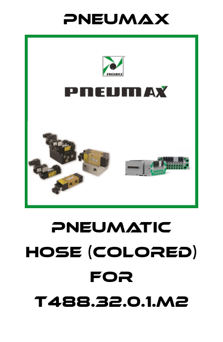 pneumatic hose (colored) for T488.32.0.1.M2 Pneumax