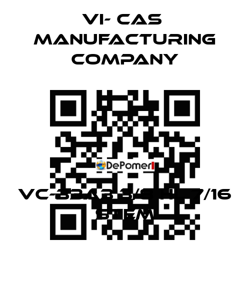 VC-33A3 3/8 HL 7/16 STEM VI- CAS  Manufacturing Company