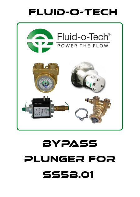 Bypass Plunger for SS5B.01  Fluid-O-Tech