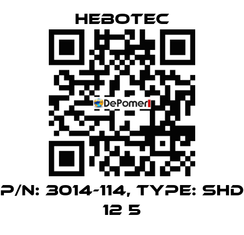 P/N: 3014-114, Type: SHD 12 5 HEBOTEC