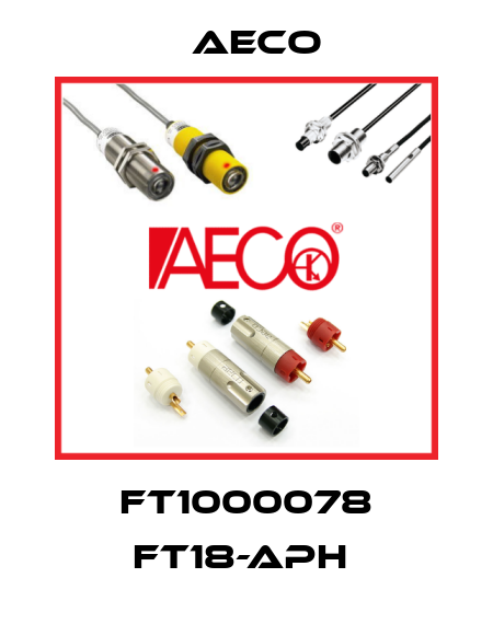 FT1000078 FT18-APH  Aeco