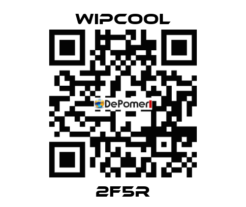 2F5R wipcool
