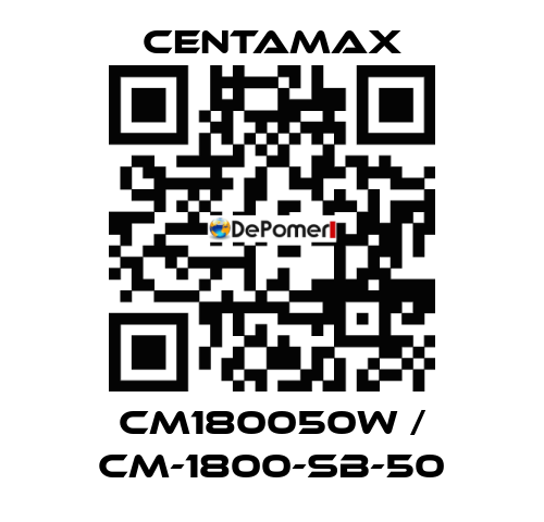 CM180050W / CM-1800-SB-50 CENTAMAX