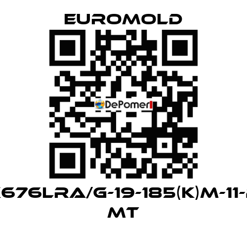 K676LRA/G-19-185(K)M-11-2 MT EUROMOLD