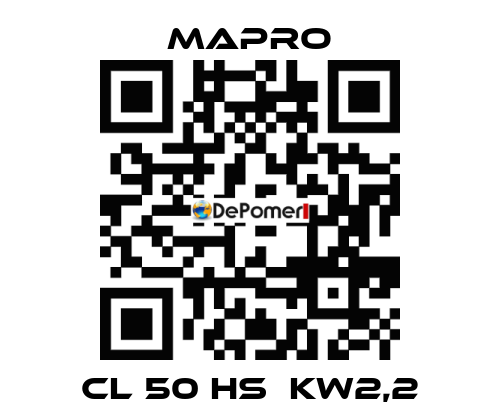 CL 50 HS  kW2,2 Mapro