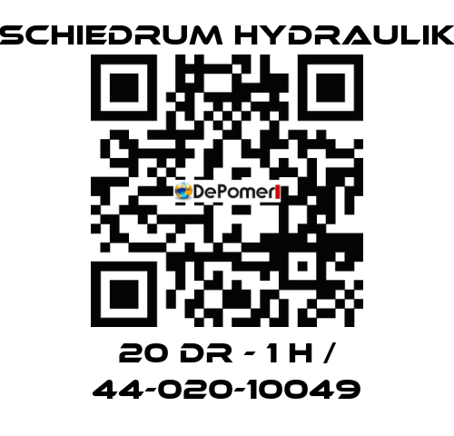 20 DR - 1 H / 44-020-10049 SCHIEDRUM HYDRAULIK