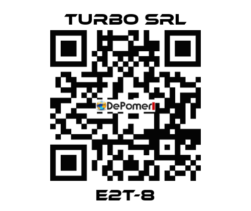 E2T-8 Turbo SRL
