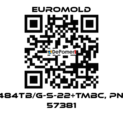 484TB/G-S-22+TMBC, PN: 57381 EUROMOLD