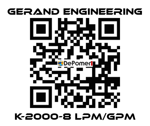 K-2000-8 LPM/GPM Gerand Engineering