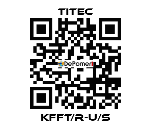KFFT/R-U/S Titec
