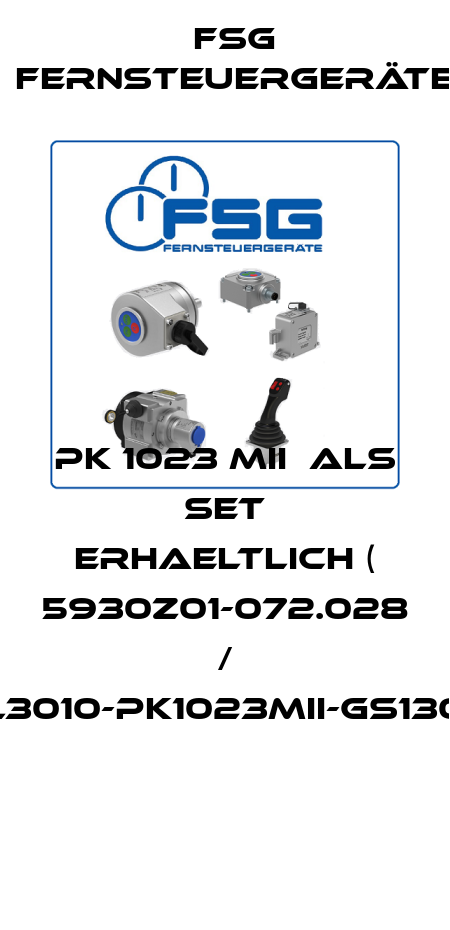 PK 1023 MII  als Set erhaeltlich ( 5930Z01-072.028 / SL3010-PK1023MII-GS130)!!  FSG Fernsteuergeräte