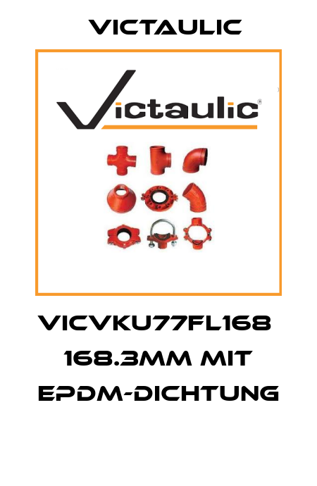 VICVKU77FL168  168.3mm mit EPDM-Dichtung  Victaulic