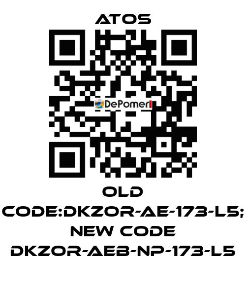 old code:DKZOR-AE-173-L5; new code DKZOR-AEB-NP-173-L5 Atos