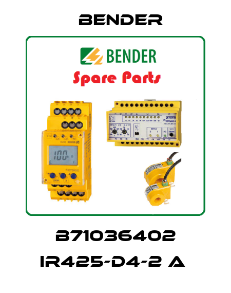 B71036402 IR425-D4-2 A  Bender