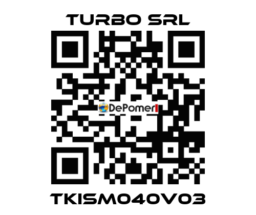 TKISM040V03 Turbo SRL