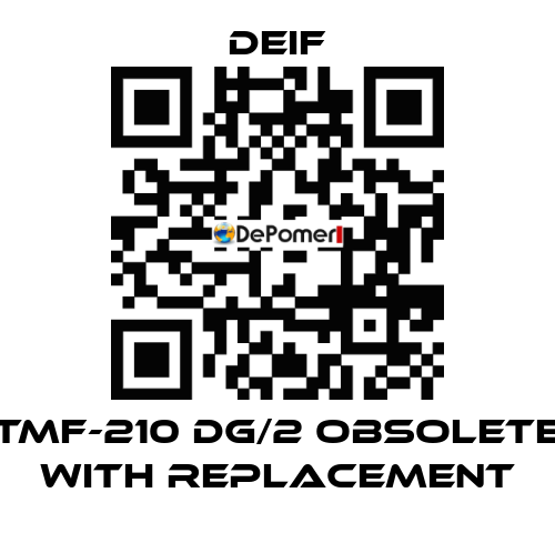 TMF-210 DG/2 OBSOLETE with replacement Deif