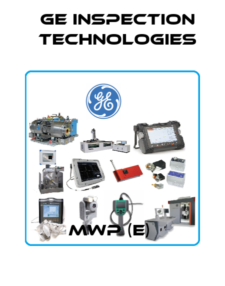 MWP (E)  GE Inspection Technologies