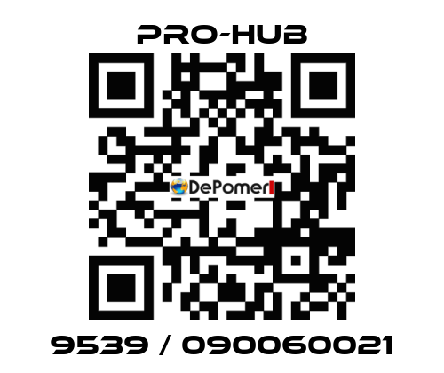 9539 / 090060021 Pro-Hub