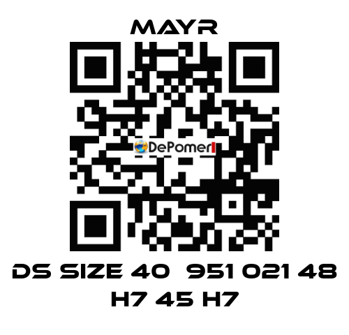 DS Size 40  951 021 48 H7 45 H7 Mayr