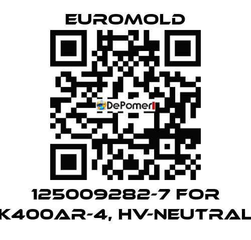 125009282-7 for K400AR-4, HV-NEUTRAL EUROMOLD