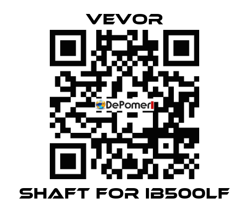 shaft for IB500LF VEVOR