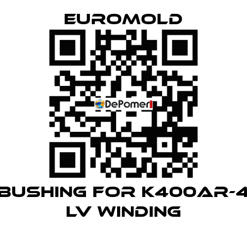 bushing for K400AR-4 LV WINDING EUROMOLD