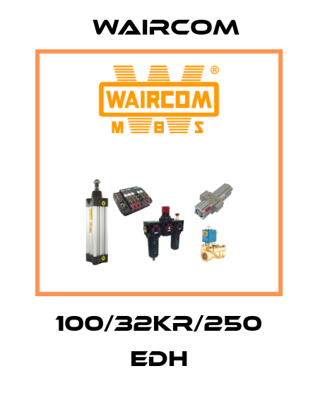 100/32KR/250 EDH Waircom