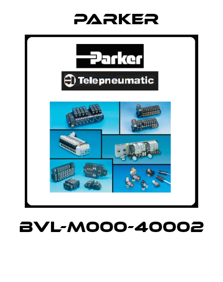 BVL-M000-40002  Parker