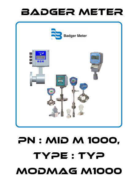 PN : MID M 1000, Type : Typ ModMAG M1000 Badger Meter