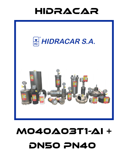 M040A03T1-AI + DN50 PN40  Hidracar