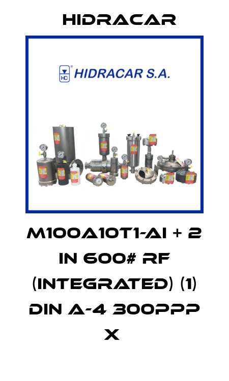 M100A10T1-AI + 2 in 600# RF (INTEGRATED) (1) DIN A-4 300ppp X  Hidracar