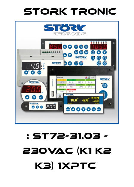 : ST72-31.03 - 230VAC (K1 K2 K3) 1xPTC  Stork tronic