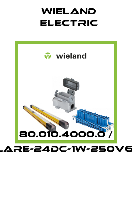 80.010.4000.0 / FLARE-24DC-1W-250V6A  Wieland Electric