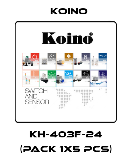 KH-403F-24 (pack 1x5 pcs) Koino