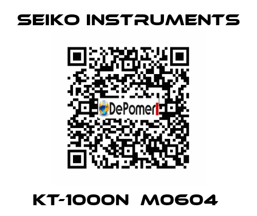 KT-1000N  M0604  Seiko Instruments