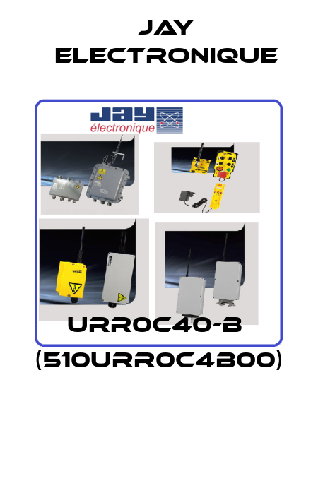 URR0C40-B  (510URR0C4B00)  JAY Electronique
