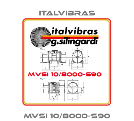 MVSI 10/8000-S90 Italvibras