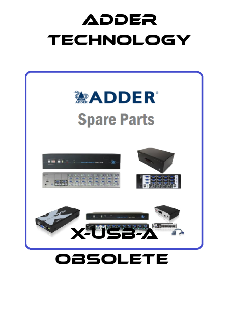 X-USB-A obsolete  Adder Technology