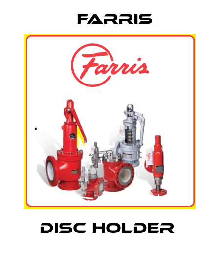 DISC HOLDER  Farris